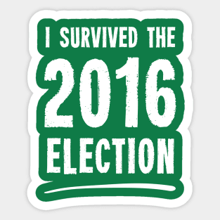 I Survived The 2016 Election Sticker